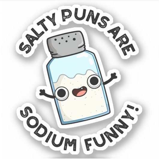 Salty Puns sind Natriumdodecylchemie Salzpuppe Aufkleber (Vorderseite)