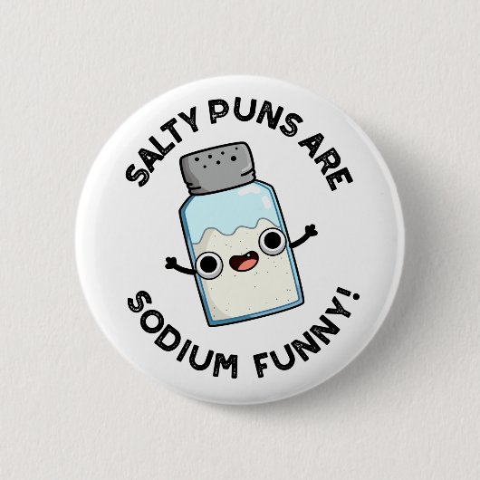 Salty Puns sind Natriumdodecylchemie Salzpuppe Button (Vorderseite)