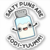 Salty Puns sind Sodi-yummm Funny Sodium Pun Aufkleber (Vorderseite)