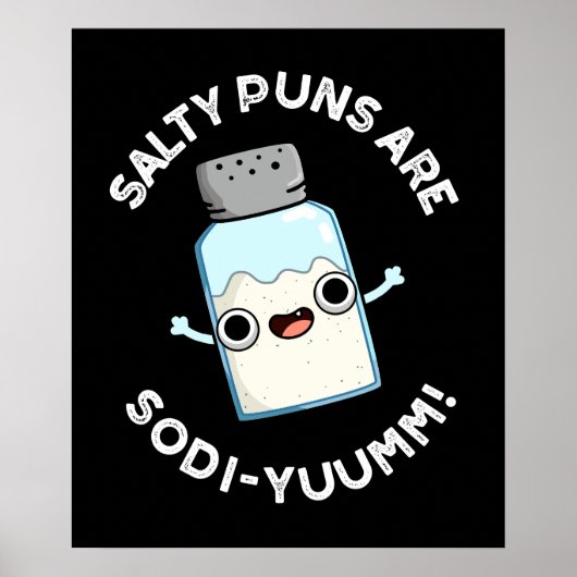 Salty Puns sind Sodi-yummm Funny Sodium Pun Dark B Poster (Vorne)