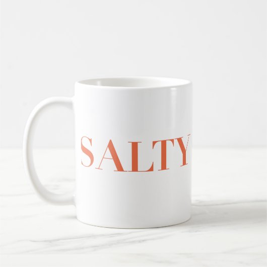 SALTY Sarcastic Typografy Design in Orange-Red Kaffeetasse (Links)