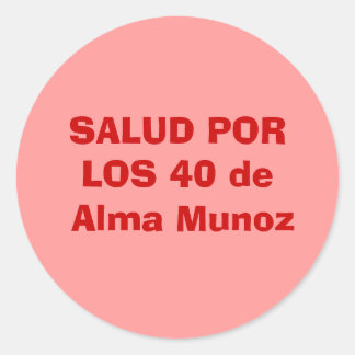 SALUD PORLOS 40 de Alma Munoz Runder Aufkleber