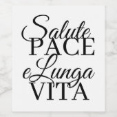 Salute, Pace, e Lunga Vita Hochzeit Weinetikett (Einzelnes Label)