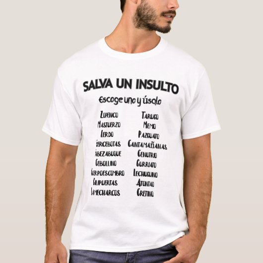 Salva un insulto T-Shirt (Vorderseite)