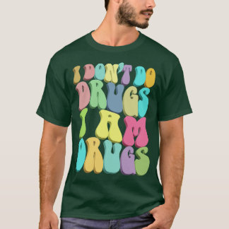 Salvador Dali Zitat Ich nehme keine Drogen Ich bin T-Shirt