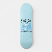 Salz Eis Skateboard (Vorne)