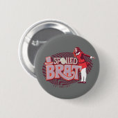 Salz in Veruca - verdorbener Brat Button (Vorne & Hinten)