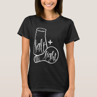 Salz & Licht sein Salz Bibel Verse Matthew 513-1 T-Shirt