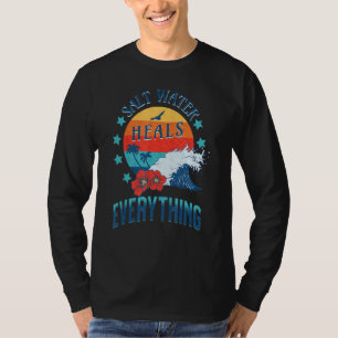 Salz Wasser heilt alles Trendy T-Shirt