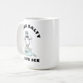 Salzig sein lässt Eis schmelzen, salzig schmilzt E Kaffeetasse (Vorderseite Links)