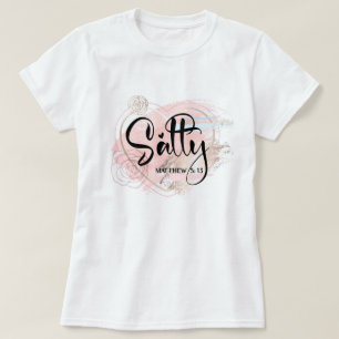 Salziger Bibelvers Matthäus 5:13 T-Shirt