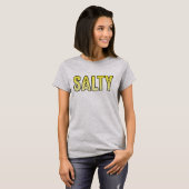 Salziges, sarkastisches Wort-Mem T-Shirt (Vorne ganz)
