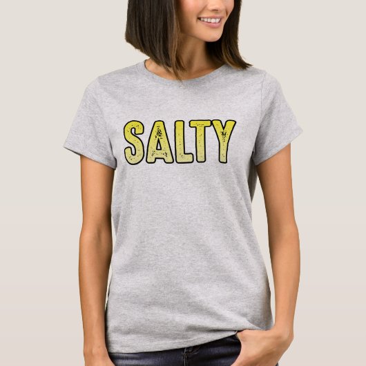 Salziges, sarkastisches Wort-Mem T-Shirt (Vorderseite)
