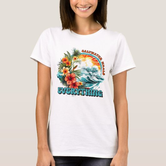 Salzwasser heilt alles T-Shirt (Vorderseite)
