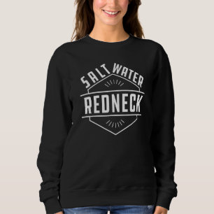 Salzwasser Redneck Schiff Crabbing Sweatshirt