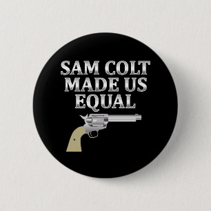 Sam Colt hat uns gleich gemacht Button