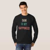 Sam Is My Happiness T-Shirt (Vorne ganz)