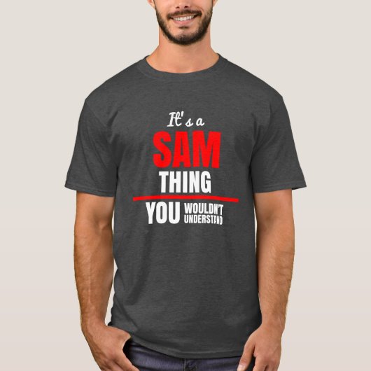 Sam, was du nicht verstehen würdest T-Shirt (Vorderseite)