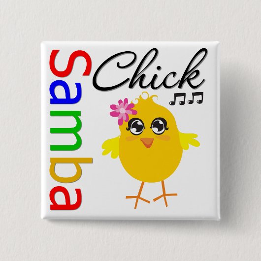 Samba Chick Button (Vorderseite)