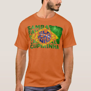 Samba Favela Beaches Carnival Caipirinha Brasilien T-Shirt