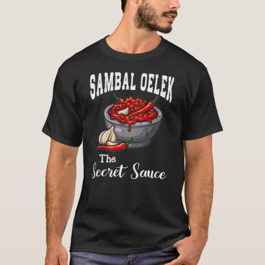 Sambal Oelek die Geheimsauce T-Shirt (Vorderseite)