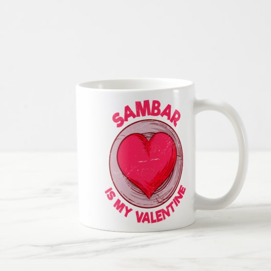Sambar Is My Valentine Stew Vegetable Dish Humor Kaffeetasse (Rechts)