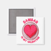 Sambar Is My Valentine Stew Vegetable Dish Humor Magnet (Vorderseite/Rückseite)