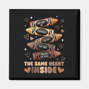 Same Heart Inside Juneteenth Black History Month W Magnet