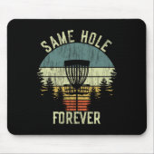 Same Hole Forever Funny Disc Golf Bachelor Party Mousepad (Vorne)