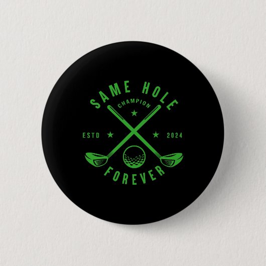 Same Hole Forever Golf Bachelor Party Bachelorette Button (Vorderseite)