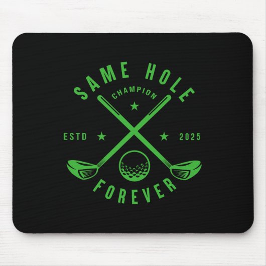 Same Hole Forever Golf Junggesellenabschied Jungge Mousepad (Vorne)