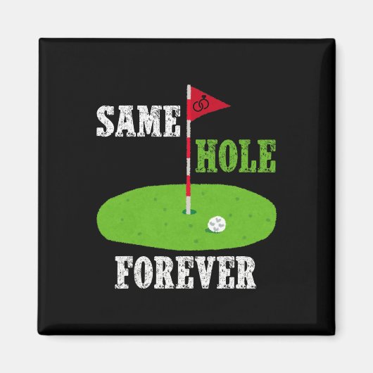 Same Hole Forever Groom Bachelor Party Funny Golf Magnet (Vorne)