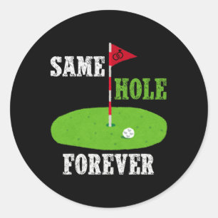 Same Hole Forever Groom Bachelor Party Funny Golf Runder Aufkleber