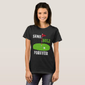 Same Hole Forever Groom Bachelor Party Funny Golf T-Shirt (Vorne ganz)