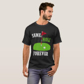 Same Hole Forever Groom Bachelor Party Funny Golf T-Shirt (Vorne ganz)