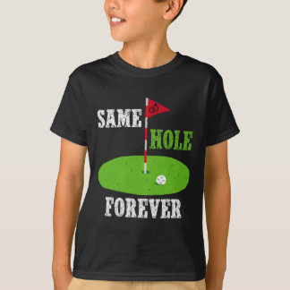 Same Hole Forever Groom Bachelor Party Funny Golf T-Shirt