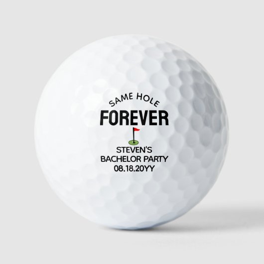 Same Hole Forever Junggesellenabschiedsgeschenk Golfball (Vorderseite)