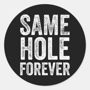Same Hole Forever Lustiger Golf Junggesellenabschi Runder Aufkleber