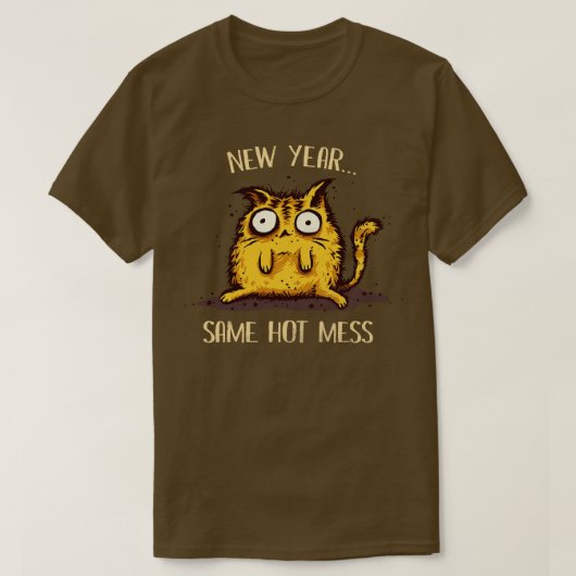 Same Hot Mess T-Shirt (Design vorne)