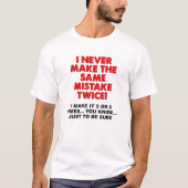Same Mistake Twice Funny Tshirt (Vorderseite)