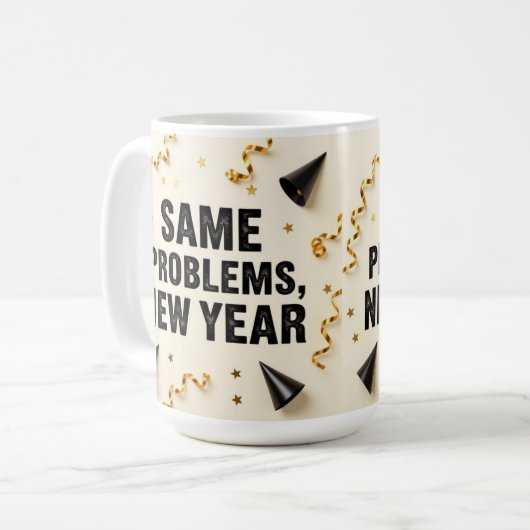 Same problems, new year kaffeetasse (Vorderseite Links)