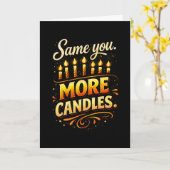 Same You  More Candles Black Gold Funny Birthday Karte (Gelbe Blume)