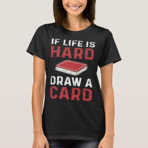 Sammelkartenspiel Ziehe eine Karte Sammler Spielka T-Shirt