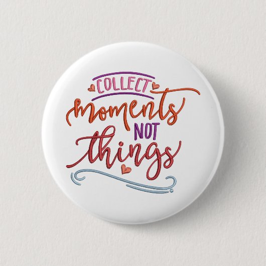 SAMMELN MOMENTE NICHT DINGE BUTTON (Vorderseite)