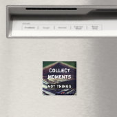 Sammeln Momente, nicht Dinge Magnet (In Situ (Geschirrspüler))