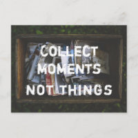 Sammeln Momente, nicht Dinge