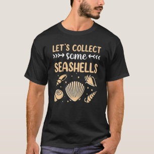 Sammeln wir ein paar Seashells Seashell Beach T-Shirt