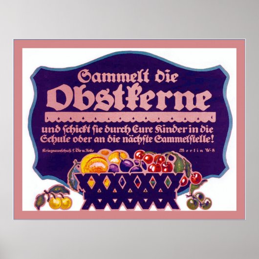 Sammelt die Obstkerne ~ Vintag WW1 Poster (Vorne)