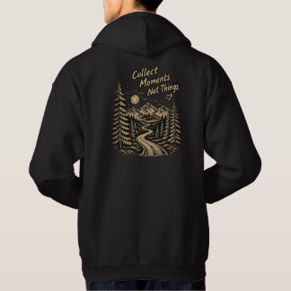 Sammle Momente, nicht Dinge – Mountain-Abenteuer Hoodie