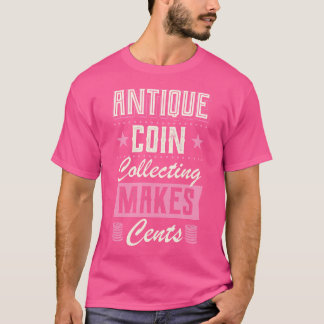 Sammler von antiken Münzen macht Cent lustige Münz T-Shirt